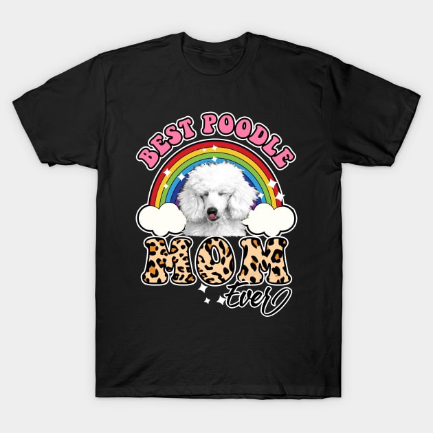 Best Poodle Mom T-Shirt by SmithyJ88